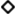 \diamond \diamond