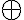 \oplus \oplus