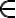 \in \in